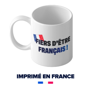 Mug "Fiers d'être Français !"