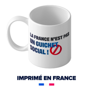 Mug "La France n'est pas un guichet social !"